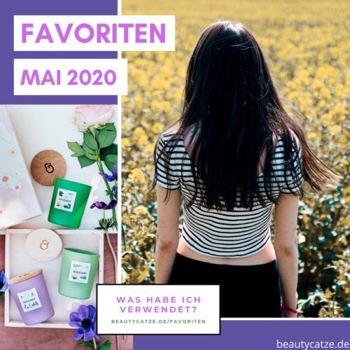 Favoriten Mai 2020 beautycatze Produkttests Beauty Body Home wohnen